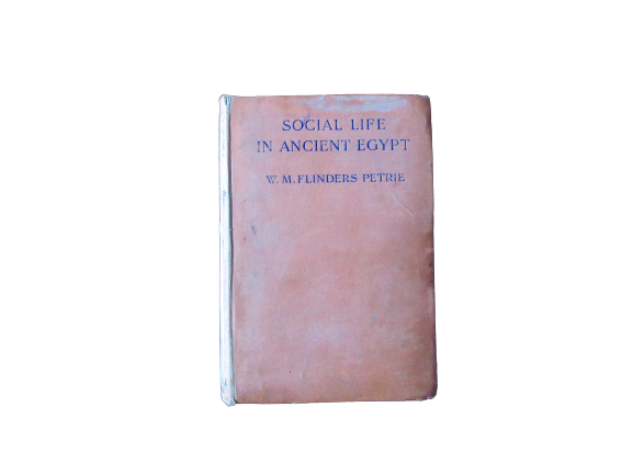 Social Life in Ancient Egypt | W.M. Flinders Petrie