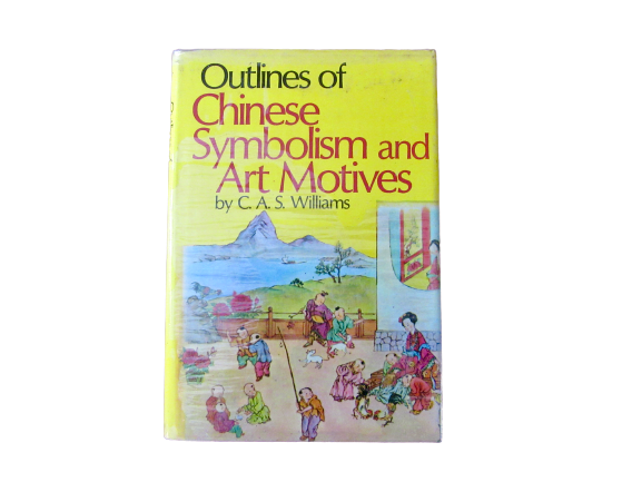 Outlines of Chinese Symbolism and Art Motives | C.A.S. Williams