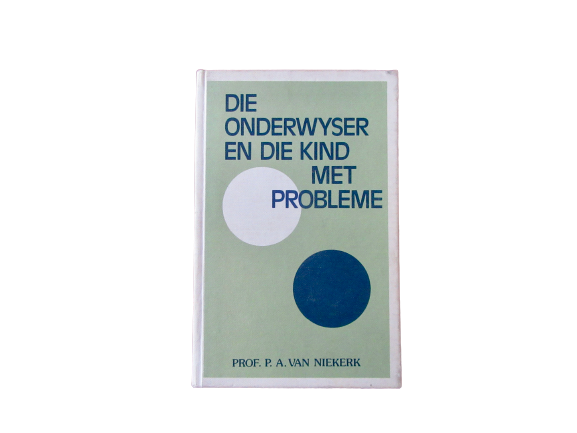 Die onderwyser en die kind met probleme | Prof. P.A. van Niekerk