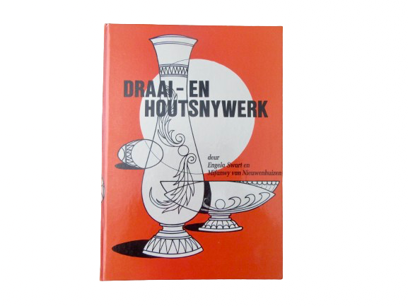 Draai- en Houtsnywerk | E Swart en M van Nieuwenhuizen