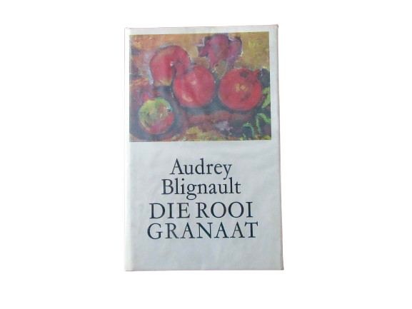 Die Rooi Granaat | Audrey Blignault