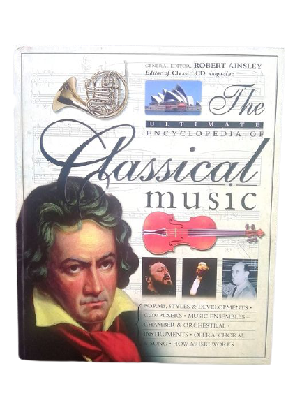 The Ultimate Encyclopedia of Classical Music | Robert Ainsley