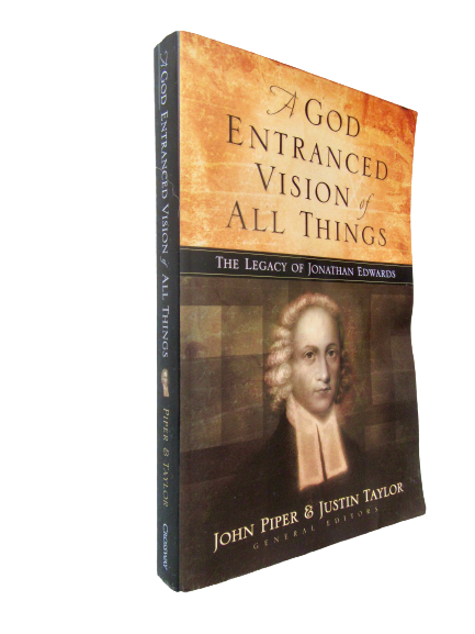 A God Entranced Vision of All Things | John Piper & Justin Taylor