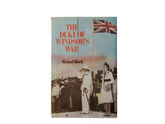 The Duke of Windsor's War | Michael Bloch