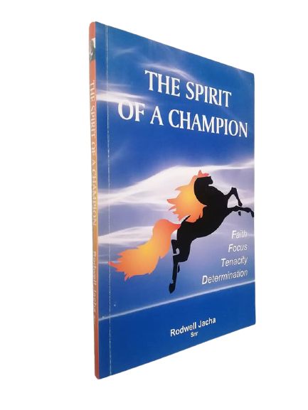 The Spirit of a Champion | Rodwell Jacha Snr